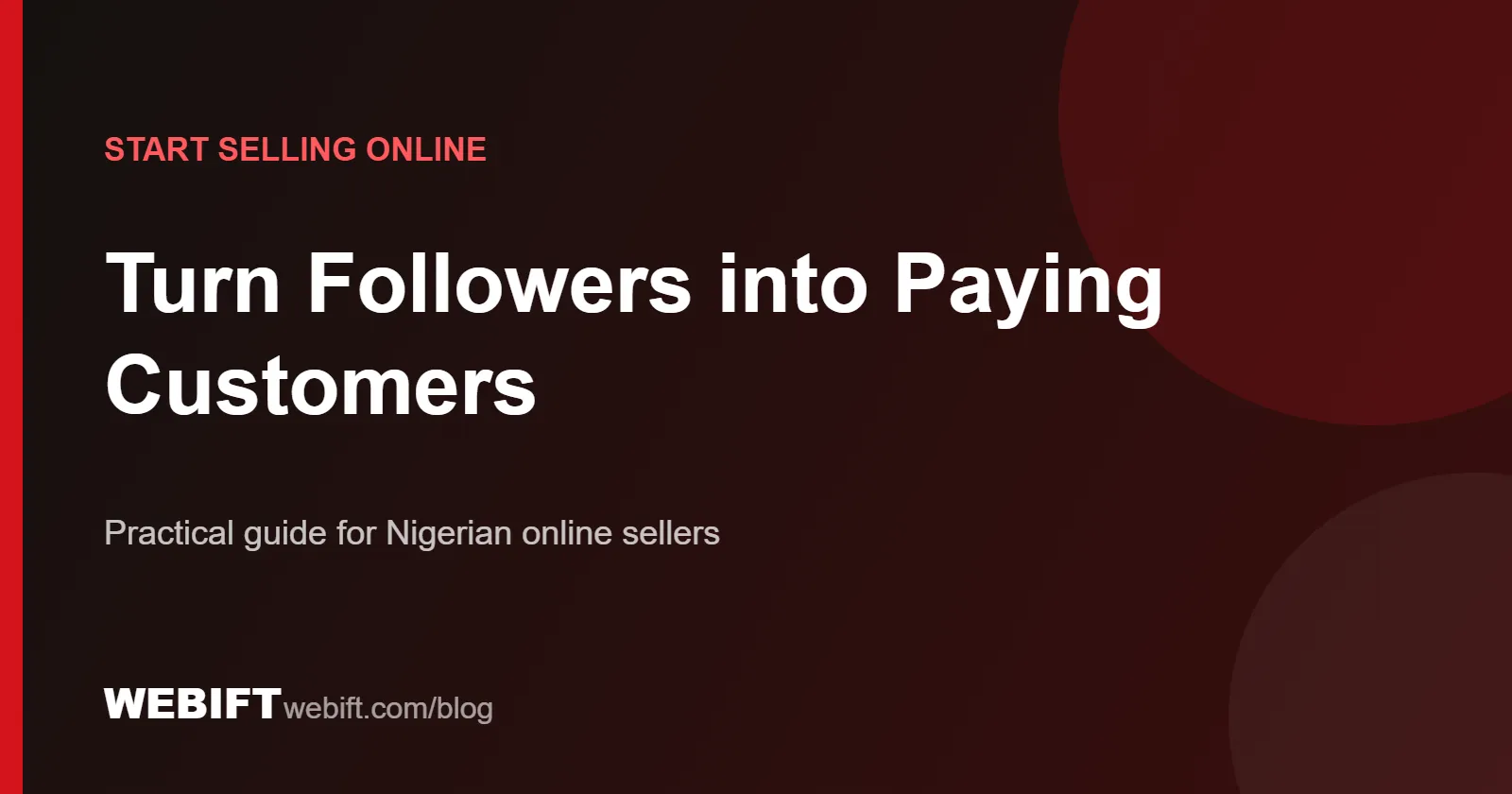 Cover graphic for the Webift guide: Turn Followers into Paying Customers