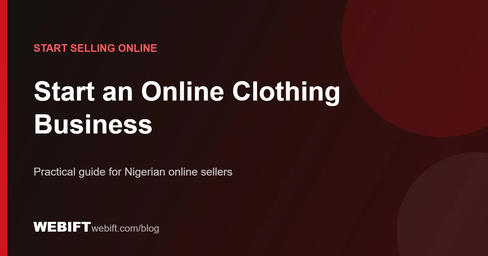 Cover graphic for the Webift guide: Start an Online Clothing Business