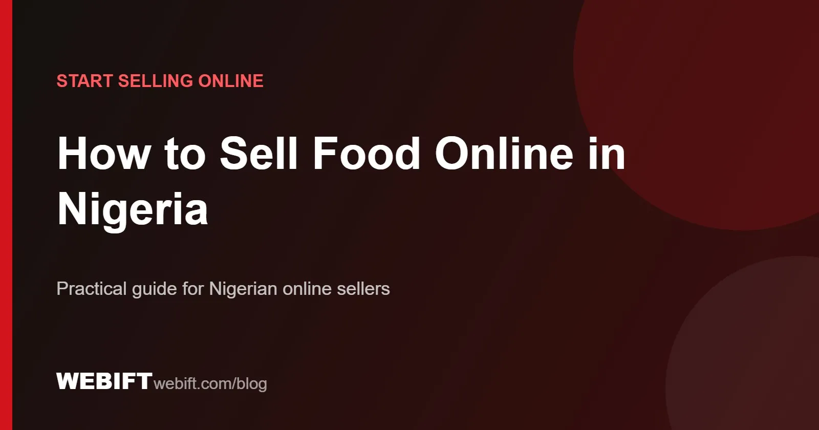 Cover graphic for the Webift guide: How to Sell Food Online in Nigeria