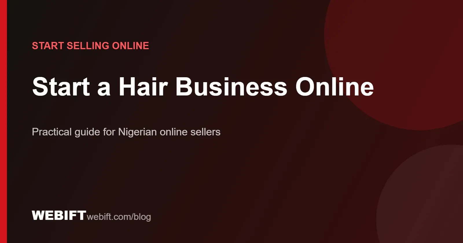 Cover graphic for the Webift guide: Start a Hair Business Online