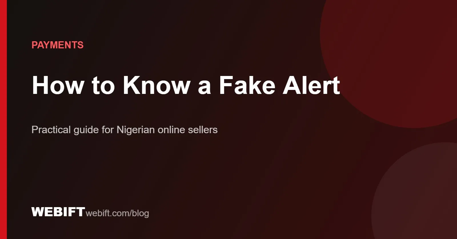 Cover graphic for the Webift guide: How to Know a Fake Alert
