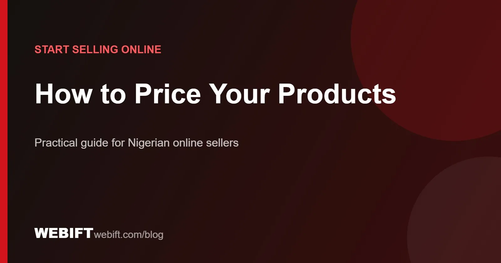 Cover graphic for the Webift guide: How to Price Your Products